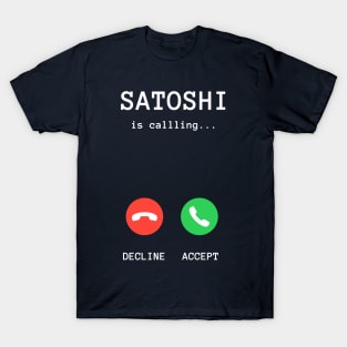 Satoshi is Calling T-Shirt